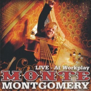 Montgomery Monte - At Workplay - Live in the group CD / Rock at Bengans Skivbutik AB (4119149)
