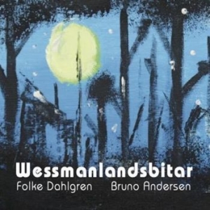 Dahlgren Folke And Bruno Andersen - Wessmannalåtar in the group CD / Svensk Musik,World Music at Bengans Skivbutik AB (4119323)