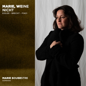 Soubestre Marie - Marie Weine Nicht: Eisler Brecht Finzi in the group CD / Klassiskt,Övrigt at Bengans Skivbutik AB (4119435)