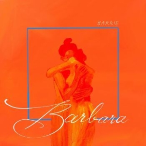 Barrie - Barbara (Opaque Orange Vinyl) in the group VINYL / Pop-Rock at Bengans Skivbutik AB (4120099)