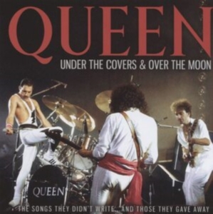 Queen - Under The Covers & Over The Moon (L in the group CD / Pop-Rock at Bengans Skivbutik AB (4121161)