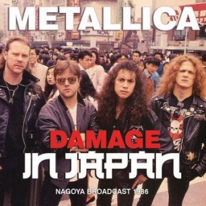 Metallica - Damage In Japan (Live Broadcast 198 in the group CD / Hårdrock at Bengans Skivbutik AB (4121163)