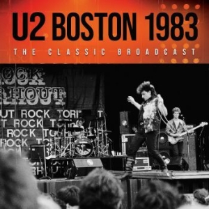 U2 - Boston 1983 (Live Broadcast) in the group CD / Pop at Bengans Skivbutik AB (4121167)