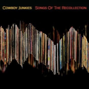 Cowboy Junkies - Songs For The Recollection in the group VINYL / Rock at Bengans Skivbutik AB (4125641)