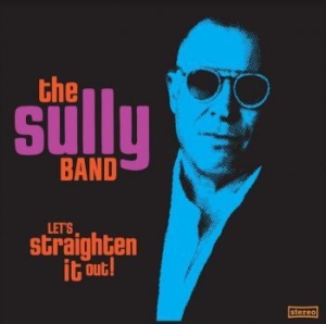 Sully Band - Let's Straighten It Out in the group CD / Rock at Bengans Skivbutik AB (4125653)