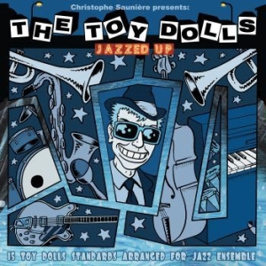 Sauniere Sauniere Presents Toy Doll - Jazzed Up - Toy Dolls in the group CD / Rock at Bengans Skivbutik AB (4125722)