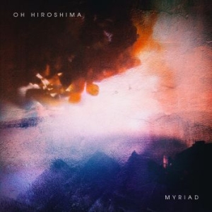 Oh Hiroshima - Myriad in the group VINYL / Hårdrock/ Heavy metal at Bengans Skivbutik AB (4126967)