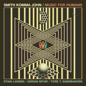 Smith Komma John - Music For Humans in the group CD / Jazz at Bengans Skivbutik AB (4126981)