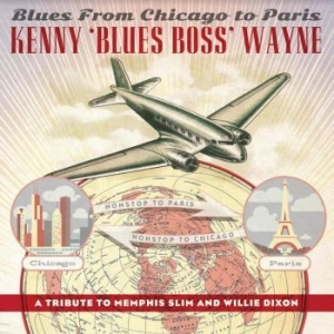 Wayne Kenny 'blues Boss' - Blues From Chicago To Paris in the group CD / Jazz/Blues at Bengans Skivbutik AB (4127012)