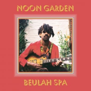 Noon Garden - Beulah Spa (Coloured Vinyl) in the group VINYL / Pop-Rock at Bengans Skivbutik AB (4128504)
