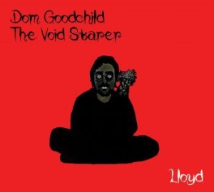 Dom Goodchild The Void Starer - Lloyd in the group CD / Rock at Bengans Skivbutik AB (4128663)