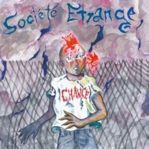 Societe Etrange - Chance in the group CD / Pop-Rock at Bengans Skivbutik AB (4128744)