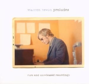 Zevon Warren - Preludes - Rare And Unreleased Reco in the group CD / Rock at Bengans Skivbutik AB (4128947)