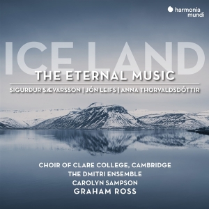 Choir Of Clare College Cambridge - Ice Land: The Eternal Music in the group CD / Klassiskt,Övrigt at Bengans Skivbutik AB (4129353)