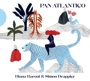 Baroni Diana & Simon Drappier - Pan Atlantico in the group CD / World Music at Bengans Skivbutik AB (4129365)