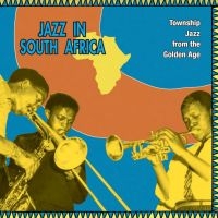 Various Artists - Jazz In South Africa - Township Jaz in the group VINYL / Jazz at Bengans Skivbutik AB (4129841)