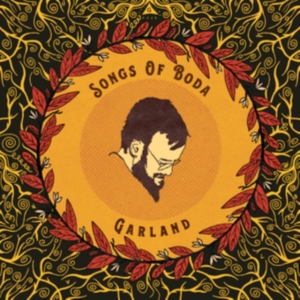 Songs Of Boda - Garland in the group OTHER /  /  at Bengans Skivbutik AB (4131054)
