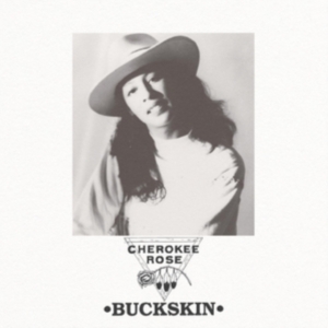 Rose Cherokee - Buckskin in the group VINYL / World Music at Bengans Skivbutik AB (4131520)