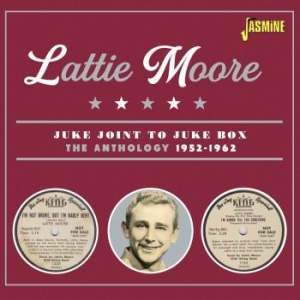 Moore Lattie - Juke Joint To Juke Box - The Anthol in the group CD / Country at Bengans Skivbutik AB (4131548)