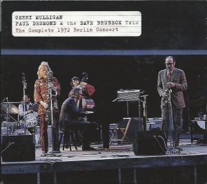 Mulligan Gerry/Paul Desmond/Dave Brubeck - Complete 1972 Berlin Concert in the group CD / Jazz at Bengans Skivbutik AB (4131704)