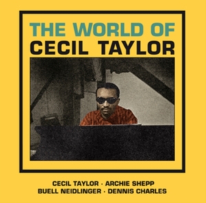 Taylor Cecil - World Of Cecil Taylor in the group OTHER / Övrigt /  at Bengans Skivbutik AB (4132436)