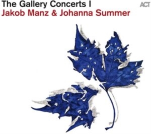 Manz Jakob Summer Johanna - The Gallery Concerts I in the group CD / Jazz at Bengans Skivbutik AB (4132957)
