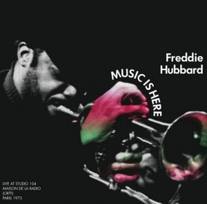 Hubbard Freddie - Music Is Here - Live At Studio 104 Paris i gruppen VI TIPSAR / Record Store Day / RSD-Rea / RSD50% hos Bengans Skivbutik AB (4133070)