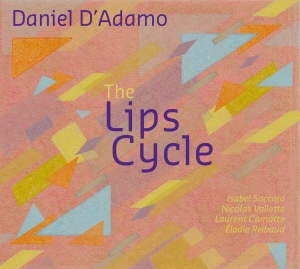 D'adamo Daniel - The Lips Cycle in the group Externt_Lager / at Bengans Skivbutik AB (4133844)