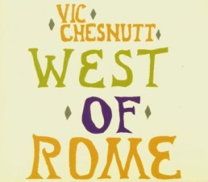 Chesnutt Vic - West Of Rome (Silver & Lavender Spl in the group VINYL / Rock at Bengans Skivbutik AB (4134319)
