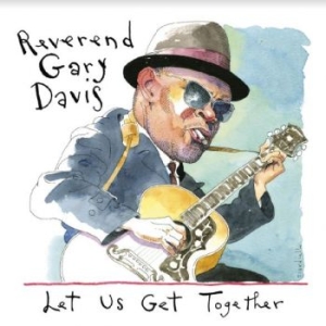 Davis Rev. Gary - Let Us Get Together in the group CD / Blues at Bengans Skivbutik AB (4134350)