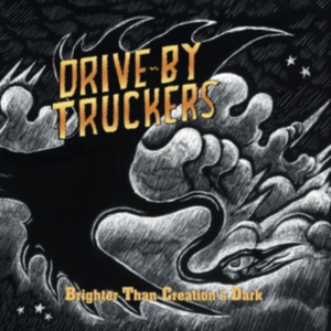 Drive-By Truckers - Brighter Than Creation's Dark in the group OTHER / Övrigt / at Bengans Skivbutik AB (4134399)