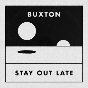 Buxton - Stay Out Late (Colored) in the group VINYL / Rock at Bengans Skivbutik AB (4134423)