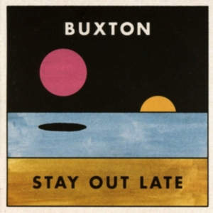 Buxton - Stay Out Late (Colored) in the group VINYL / Rock at Bengans Skivbutik AB (4134423)