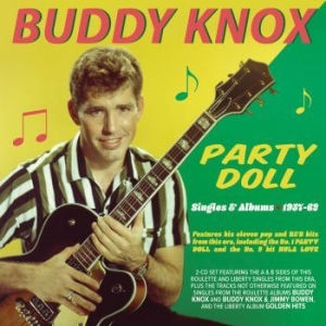 Knox Buddy - Party Doll - Singles & Albums 1957- in the group CD / Pop at Bengans Skivbutik AB (4134740)