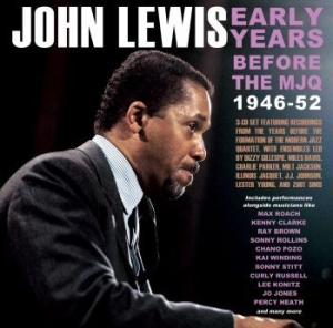 John Lewis - Early Years - Before The Mjq 1946-5 in the group CD / Jazz/Blues at Bengans Skivbutik AB (4134745)