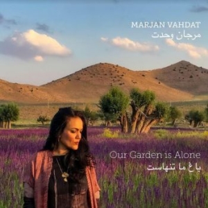 Vahdat Marjan - Our Garden Is Alone in the group CD / Worldmusic/ Folkmusik at Bengans Skivbutik AB (4134749)