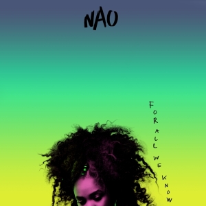 Nao - For All We Know in the group OTHER / Övrigt / at Bengans Skivbutik AB (4134988)