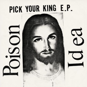 Poison Idea - Pick Your King in the group VINYL / Rock at Bengans Skivbutik AB (4135639)