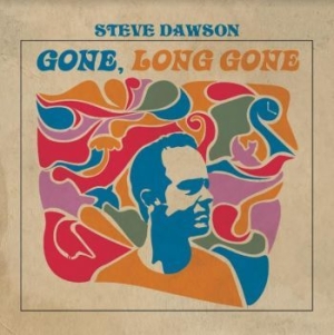 Dawson Steve - Gone Long Gone in the group VINYL / Country at Bengans Skivbutik AB (4135773)