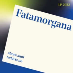 Fatamorgana - Ahora Aqu? Todav?A No in the group VINYL / Pop-Rock at Bengans Skivbutik AB (4135786)