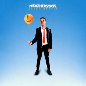 Weatherstate - Never Better in the group CD / Rock at Bengans Skivbutik AB (4135817)