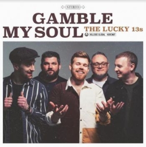 Lucky 13's - Gamble My Soul in the group CD / RNB, Disco & Soul at Bengans Skivbutik AB (4135829)