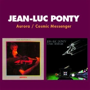 Ponty Jean-Luc - Aurora / Cosmic Messenger in the group CD / Jazz at Bengans Skivbutik AB (4135833)