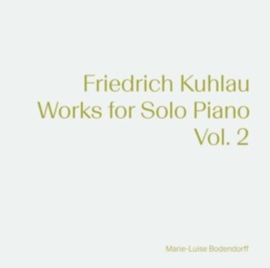 Kuhlau Friedrich - Works For Solo Piano, Vol. 2 in the group Externt_Lager /  at Bengans Skivbutik AB (4136287)