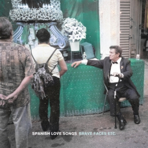 Spanish Love Songs - Brave Faces Etc. in the group VINYL / Pop-Rock at Bengans Skivbutik AB (4137126)