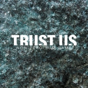 Trust Us - Non-Zero-Sum-Game in the group CD / Pop-Rock at Bengans Skivbutik AB (4137140)