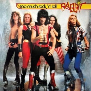 Rabbit - Too Much Rock N' Roll in the group CD / Hårdrock,Pop-Rock at Bengans Skivbutik AB (4137141)