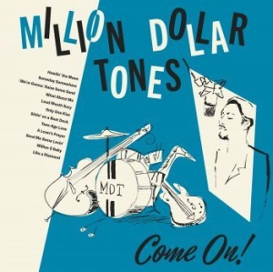 Million Dollar Tones - Come On! in the group VINYL / Finsk Musik,Pop-Rock at Bengans Skivbutik AB (4138989)