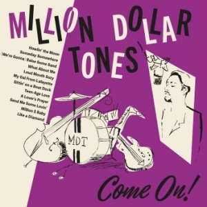 Million Dollar Tones - Come On! in the group CD / Finsk Musik,Pop-Rock at Bengans Skivbutik AB (4138990)
