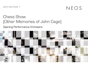 Opening Performance Orchestra - Chess Show (Other Memories of John Cage) in the group CD / Klassiskt,Övrigt at Bengans Skivbutik AB (4139138)